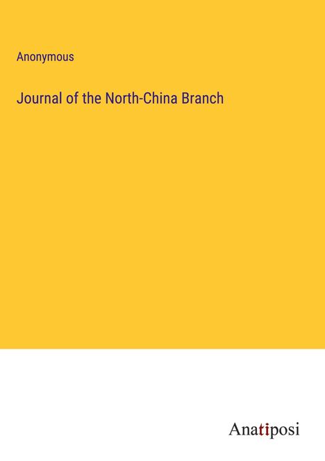 Anonymous: Journal of the North-China Branch, Buch
