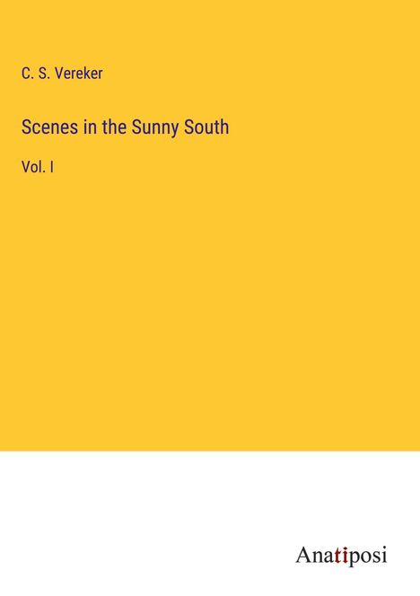 C. S. Vereker: Scenes in the Sunny South, Buch