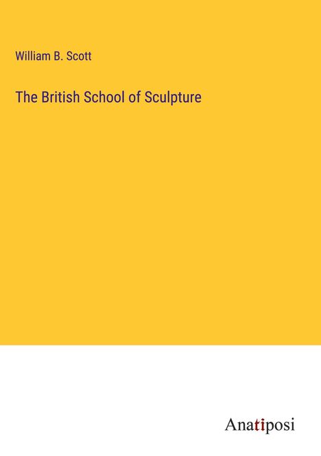 William B. Scott: The British School of Sculpture, Buch