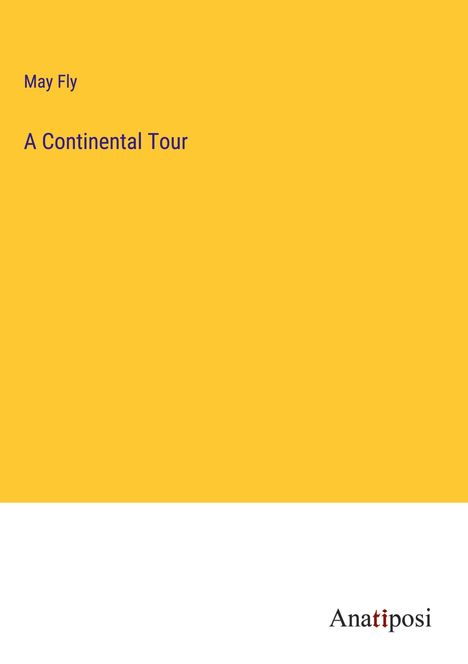 May Fly: A Continental Tour, Buch