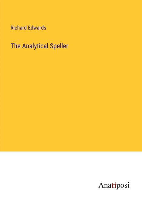 Richard Edwards: The Analytical Speller, Buch