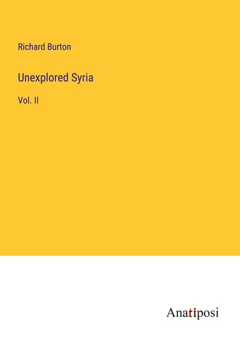 Richard Burton: Unexplored Syria, Buch