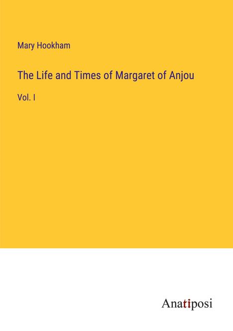 Mary Hookham: The Life and Times of Margaret of Anjou, Buch