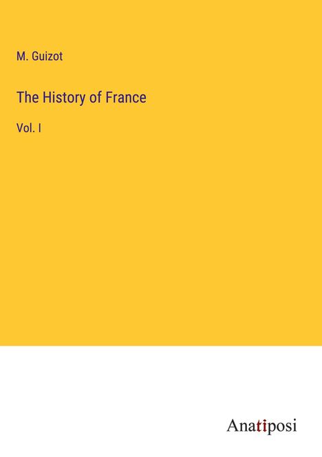 M. Guizot: The History of France, Buch