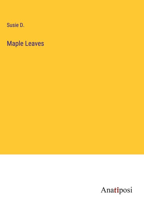 Susie D.: Maple Leaves, Buch