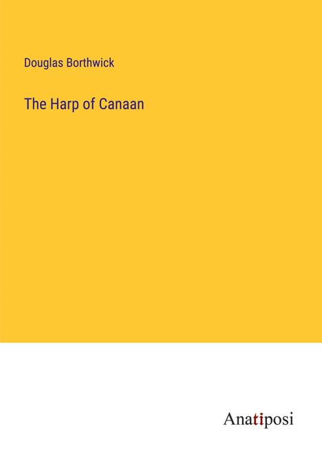Douglas Borthwick: The Harp of Canaan, Buch