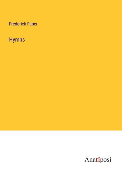Frederick Faber: Hymns, Buch