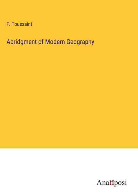 F. Toussaint: Abridgment of Modern Geography, Buch