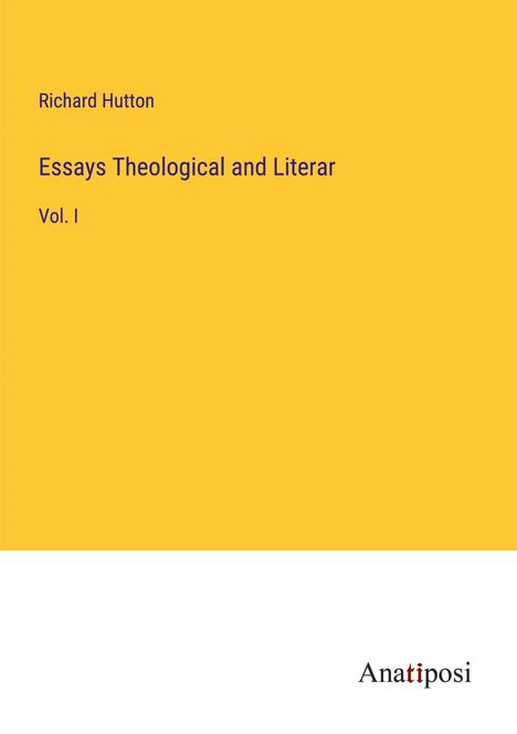 Richard Hutton: Essays Theological and Literar, Buch