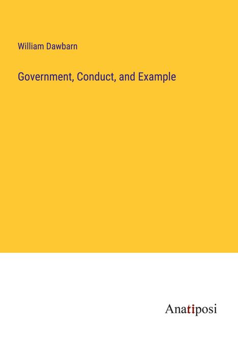 William Dawbarn: Government, Conduct, and Example, Buch