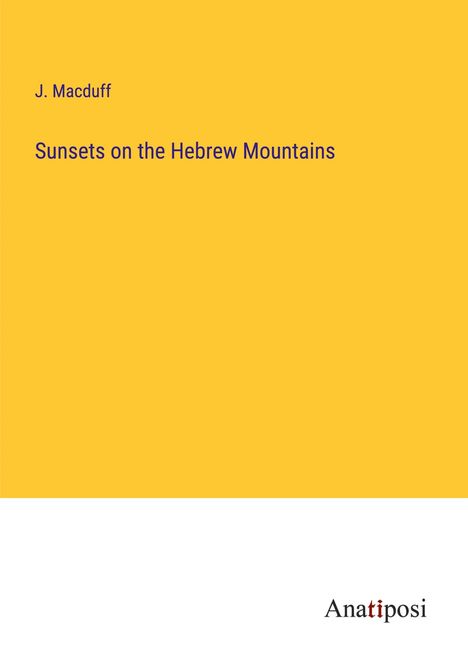 J. Macduff: Sunsets on the Hebrew Mountains, Buch