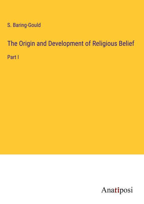 S. Baring-Gould: The Origin and Development of Religious Belief, Buch