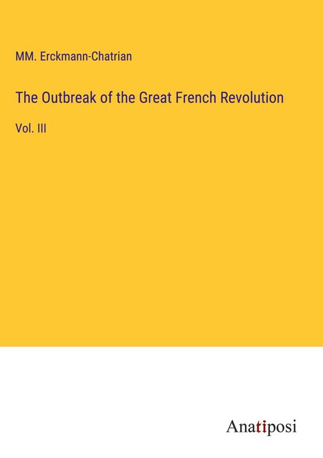 Mm. Erckmann-Chatrian: The Outbreak of the Great French Revolution, Buch