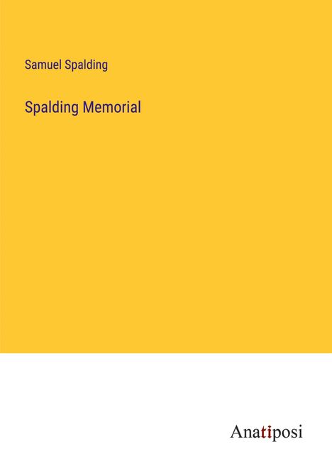 Samuel Spalding: Spalding Memorial, Buch