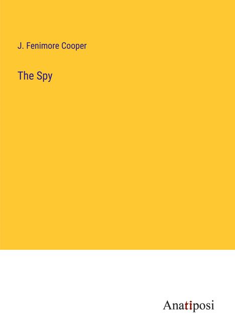 James Fenimore Cooper: The Spy, Buch