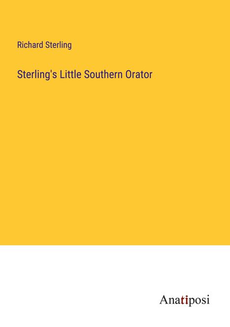 Richard Sterling: Sterling's Little Southern Orator, Buch