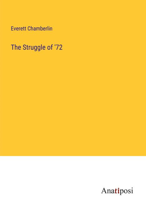 Everett Chamberlin: The Struggle of '72, Buch