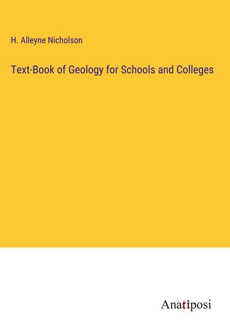 H. Alleyne Nicholson: Text-Book of Geology for Schools and Colleges, Buch