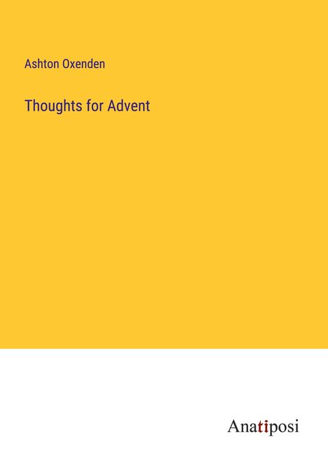 Ashton Oxenden: Thoughts for Advent, Buch