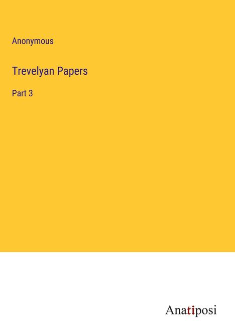 Anonymous: Trevelyan Papers, Buch