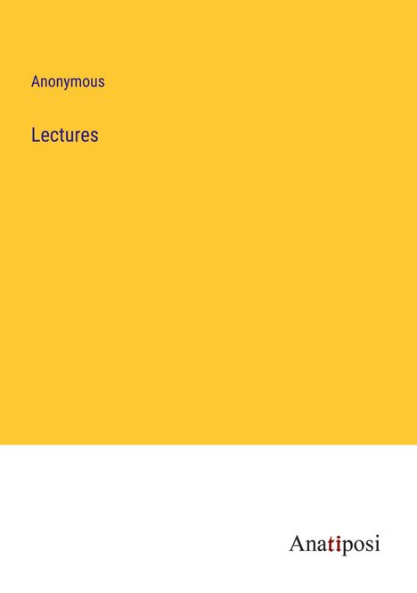 Anonymous: Lectures, Buch