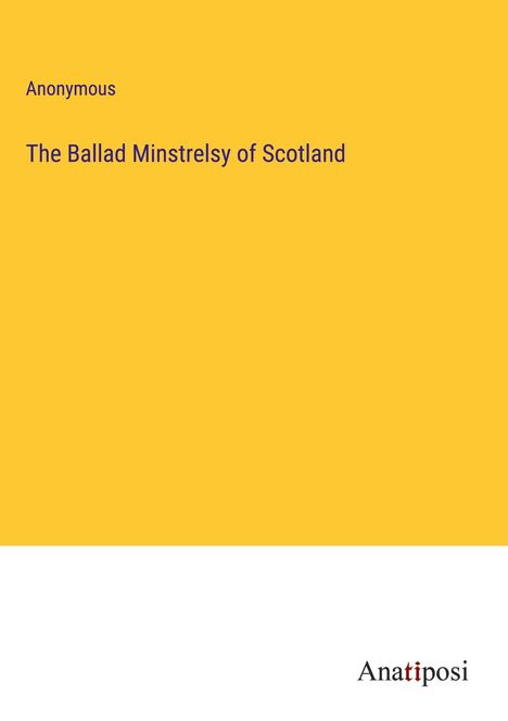 Anonymous: The Ballad Minstrelsy of Scotland, Buch