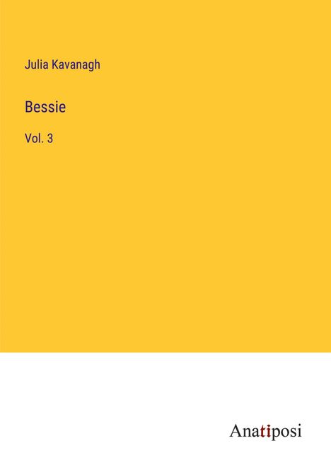 Julia Kavanagh: Bessie, Buch
