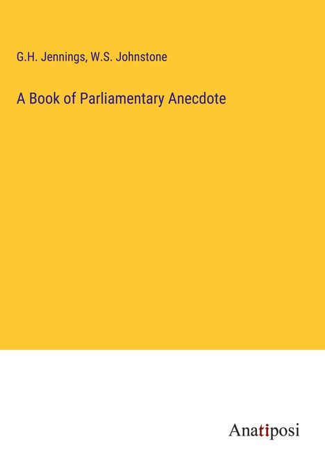 G. H. Jennings: A Book of Parliamentary Anecdote, Buch