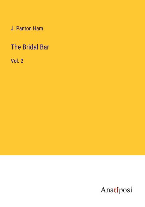 J. Panton Ham: The Bridal Bar, Buch