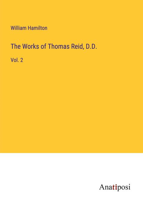 William Hamilton: The Works of Thomas Reid, D.D., Buch