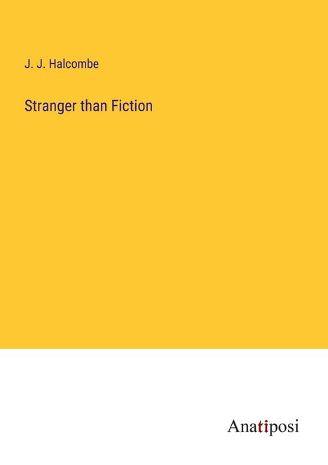 J. J. Halcombe: Stranger than Fiction, Buch