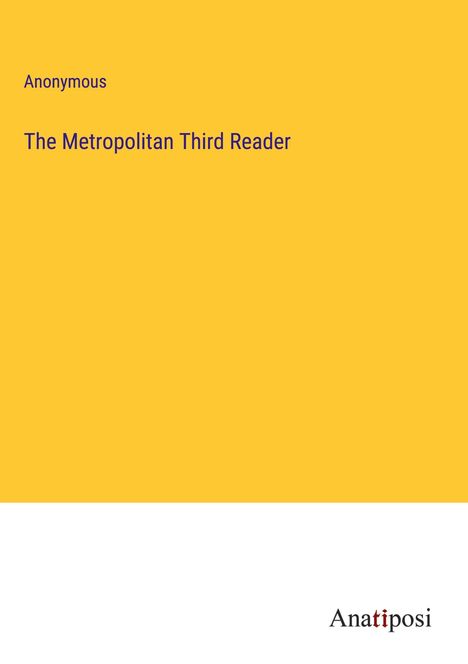 Anonymous: The Metropolitan Third Reader, Buch