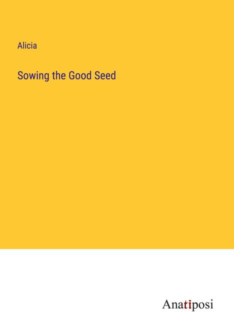 Alicia: Sowing the Good Seed, Buch