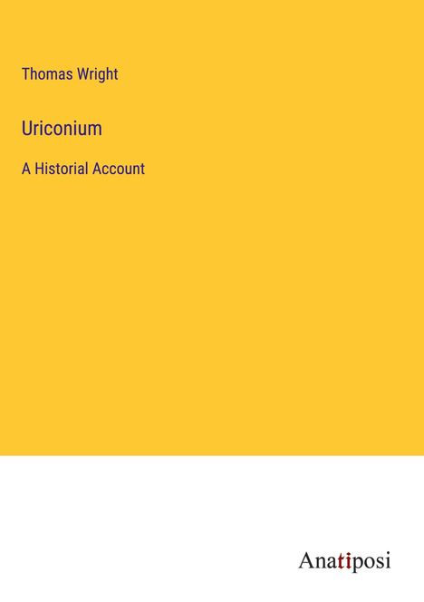 Thomas Wright: Uriconium, Buch