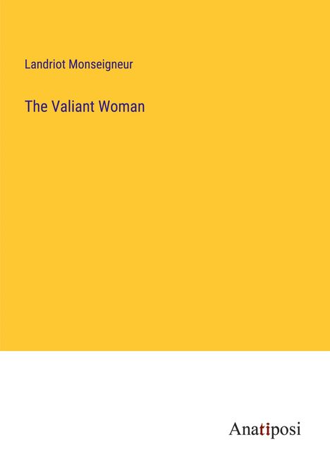 Landriot Monseigneur: The Valiant Woman, Buch