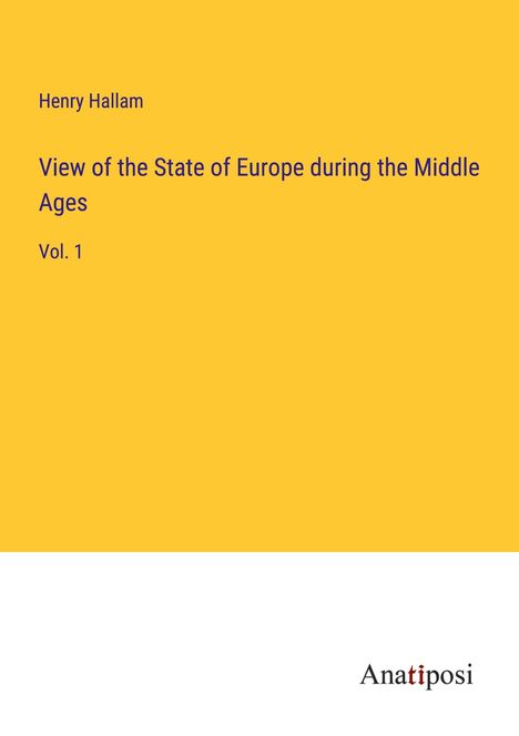 Henry Hallam: View of the State of Europe during the Middle Ages, Buch