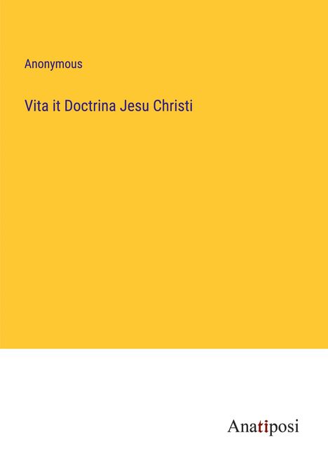 Anonymous: Vita it Doctrina Jesu Christi, Buch