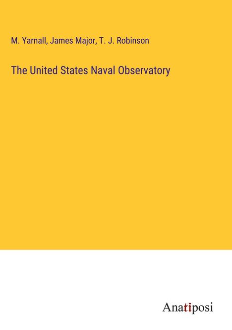 M. Yarnall: The United States Naval Observatory, Buch