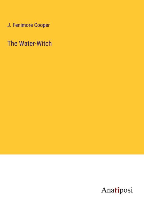 James Fenimore Cooper: The Water-Witch, Buch