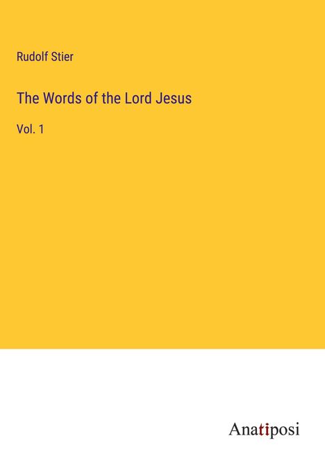 Rudolf Stier: The Words of the Lord Jesus, Buch