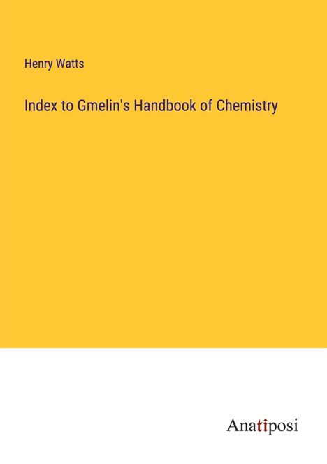 Henry Watts: Index to Gmelin's Handbook of Chemistry, Buch