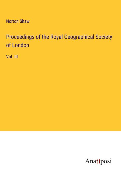 Norton Shaw: Proceedings of the Royal Geographical Society of London, Buch