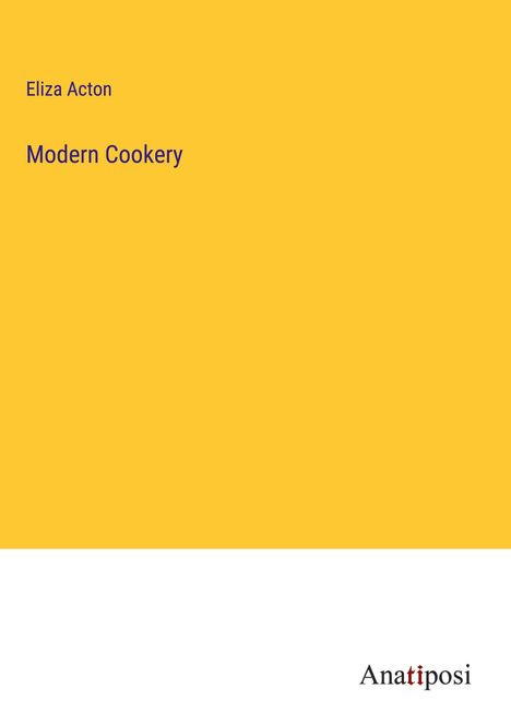 Eliza Acton: Modern Cookery, Buch