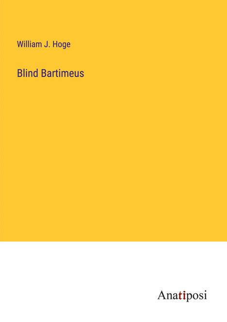 William J. Hoge: Blind Bartimeus, Buch