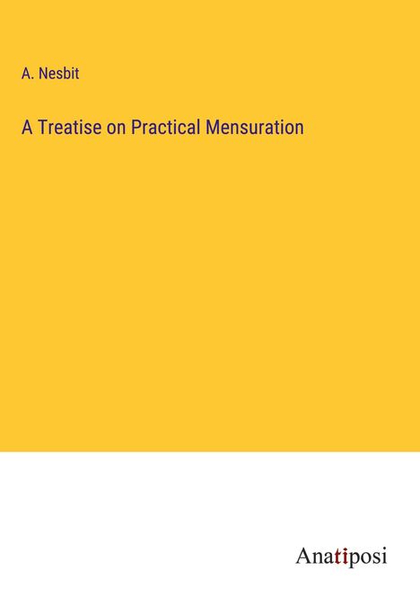 A. Nesbit: A Treatise on Practical Mensuration, Buch