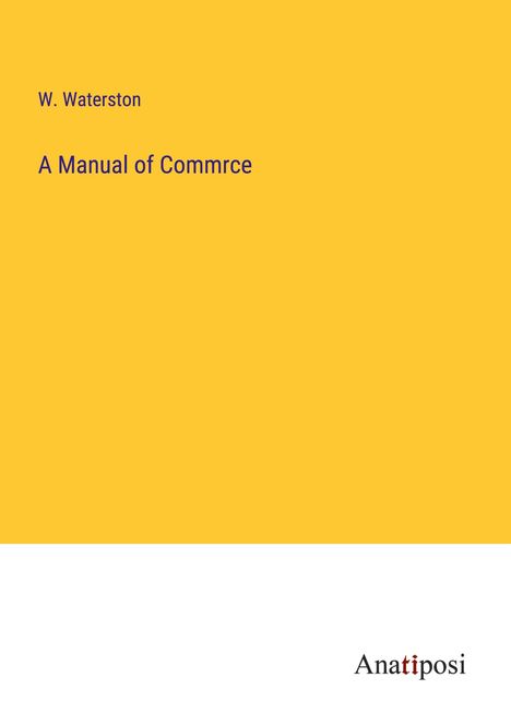 W. Waterston: A Manual of Commrce, Buch