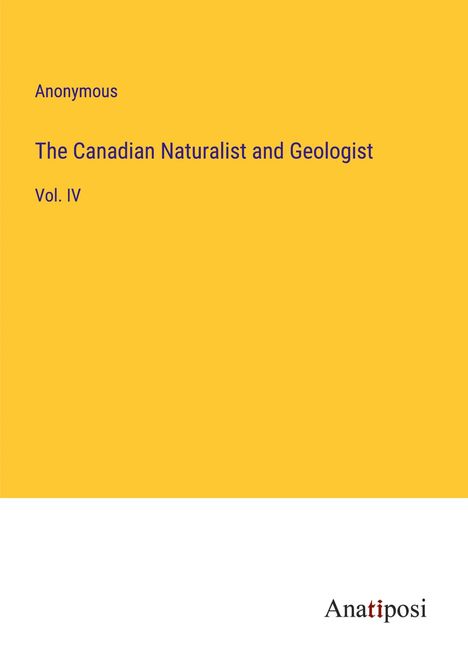 Anonymous: The Canadian Naturalist and Geologist, Buch