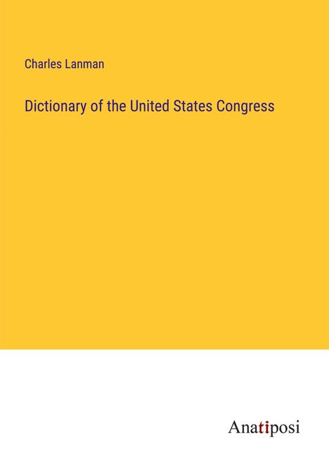 Charles Lanman: Dictionary of the United States Congress, Buch