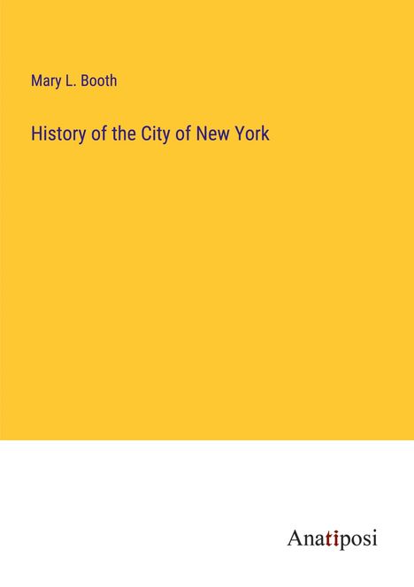 Mary L. Booth: History of the City of New York, Buch
