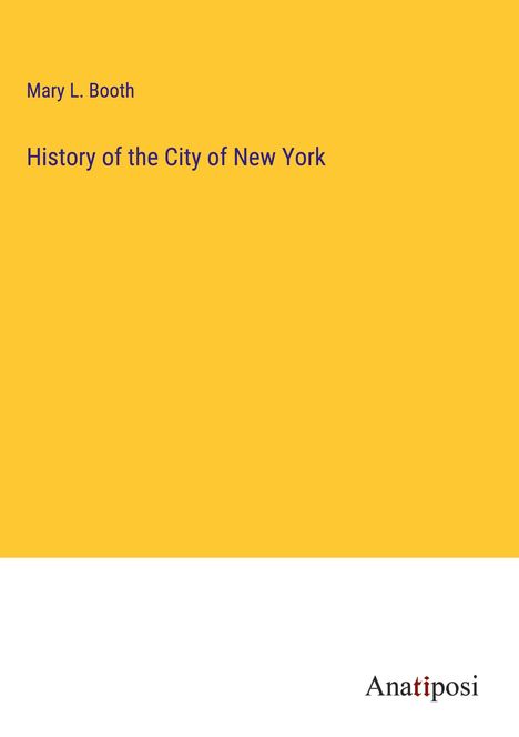 Mary L. Booth: History of the City of New York, Buch